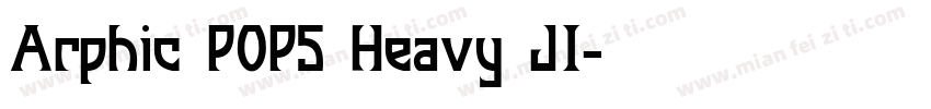 Arphic POP5 Heavy JI字体转换